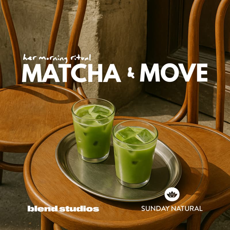 Cover Image for MATCHA & MOVE: her morning ritual with Sunday Natural 🍵