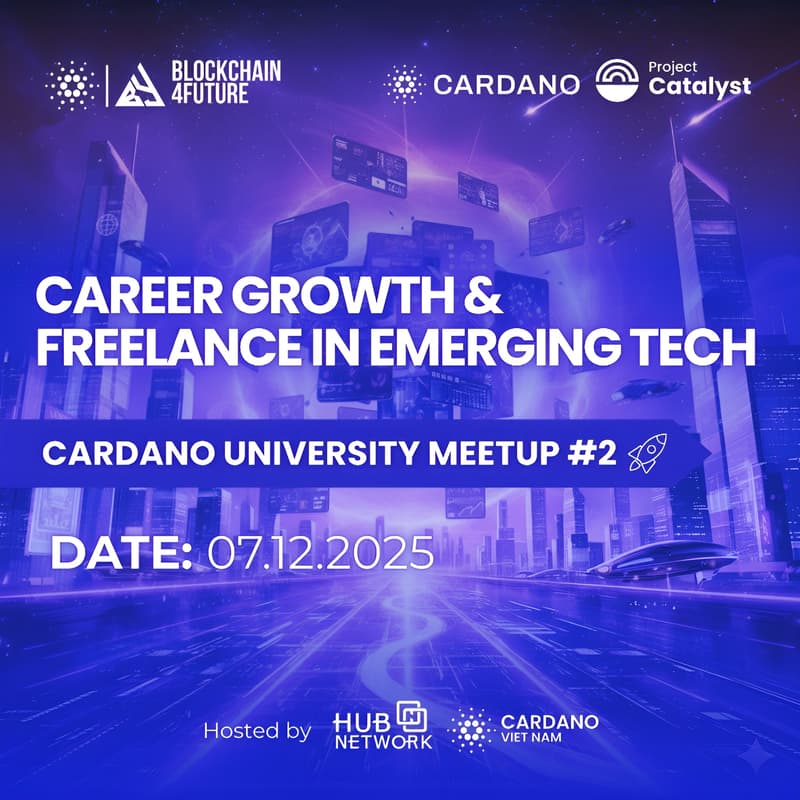 Cover Image for Hub Network x Cardano Vietnam - University Onboarding Meetup #2