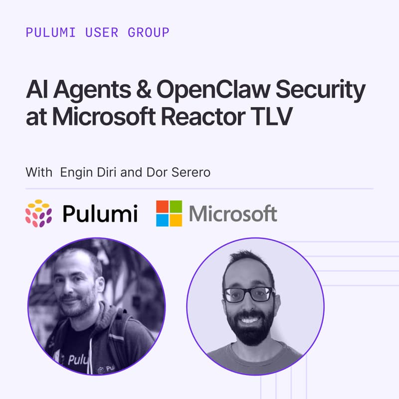 Cover Image for Pulumi TLV: AI Agents & OpenClaw Security at Microsoft Reactor TLV