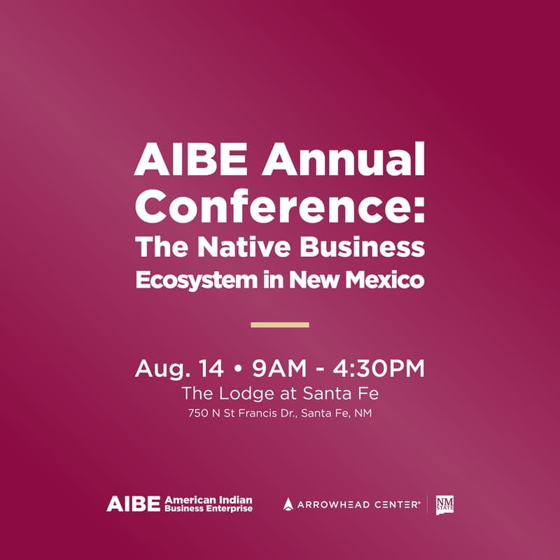 Cover Image for AIBE Annual Conference: The Native Business Ecosystem in New Mexico