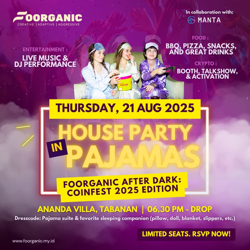 Cover Image for FOORGANIC AFTER DARK: HOUSE PARTY IN PAJAMAS - COINFEST 2025 EDITION | BALI