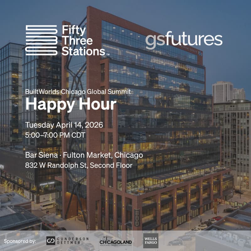 Cover Image for 53 Stations and GS Futures Happy Hour at BuiltWorlds Chicago Global Summit
