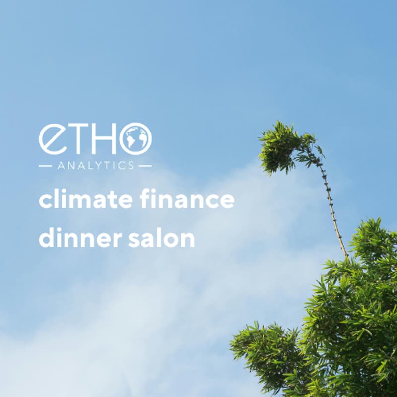 Cover Image for Climate Finance Dinner Salon | Etho Analytics