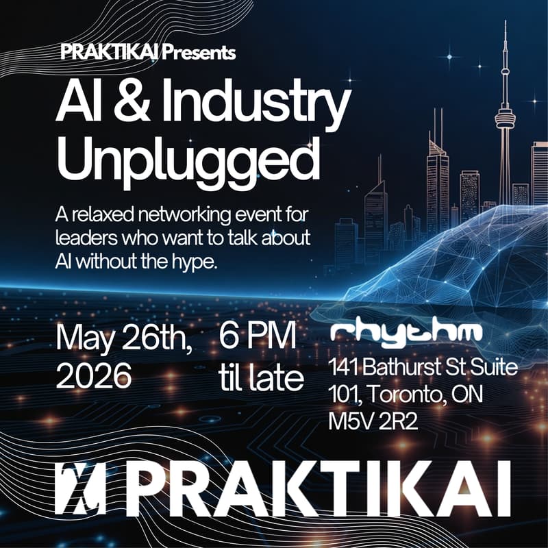 Cover Image for AI & Industry Unplugged: presented by PRAKTIKAI - Toronto Tech Week Networking