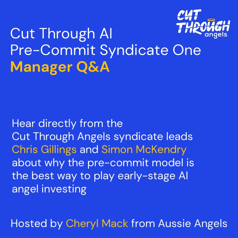 Cover Image for Cut Through AI Pre-Commit I - join the Q&A with Chris, Simon (CTV) & Cheryl (Aussie Angels)