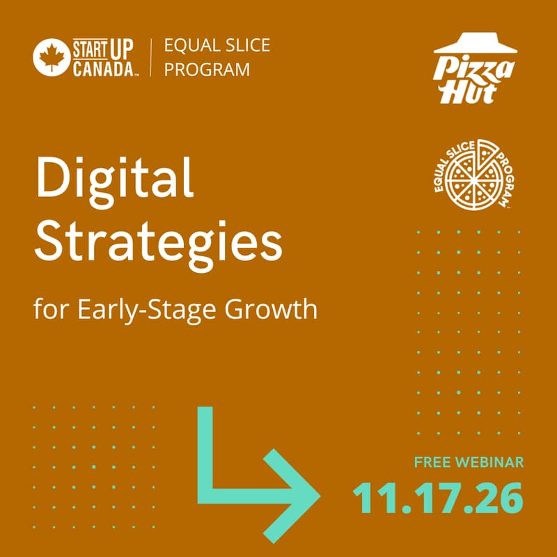 Cover Image for Digital Strategies for Early-Stage Growth | Startup Canada Equal Slice 2026