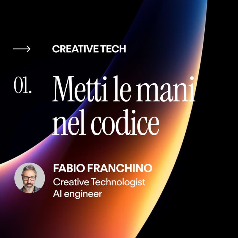 Cover Image for Creative Tech 01 - Metti le mani nel codice