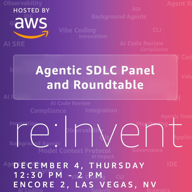 Cover Image for Agentic SDLC Panel and Networking @ re:Invent