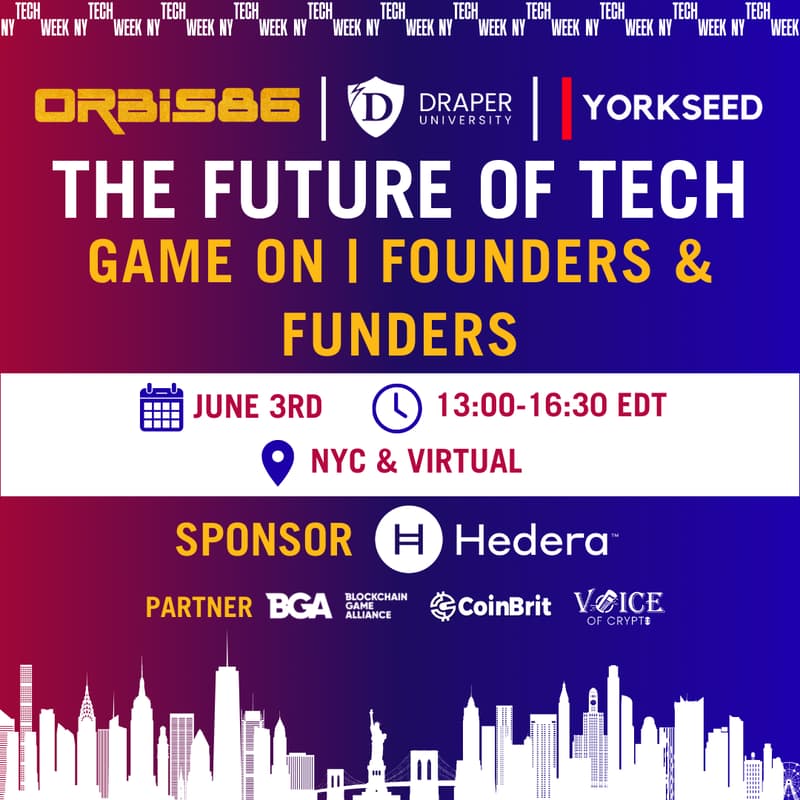 Cover Image for Orbis86 Virtual: 🎮 Game On | Founders & Funders in Web3 X AI NY #TechWeek
