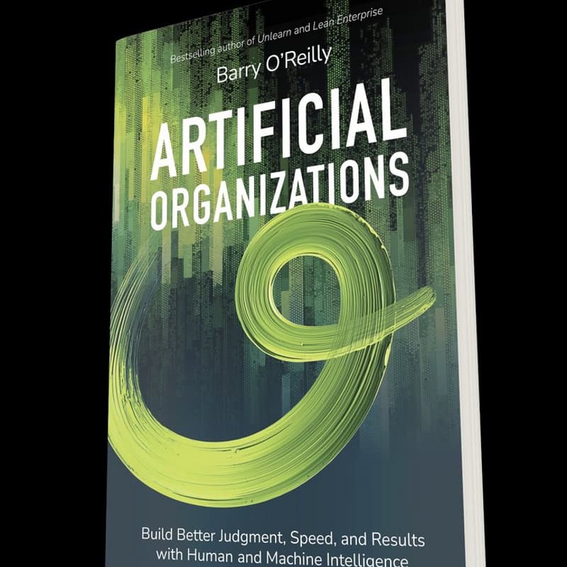 Cover Image for Artificial Organizations: Build Better Judgment, Speed, and Results with Human and Machine Intelligence — Book Launch! - Open Registration