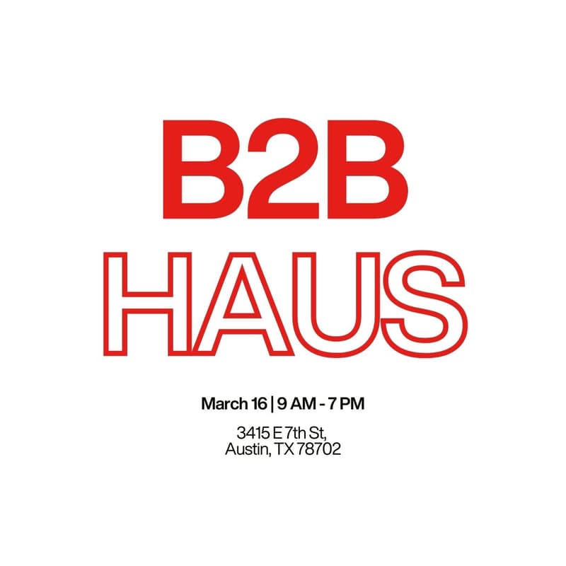 Cover Image for B2B HAUS at SXSW