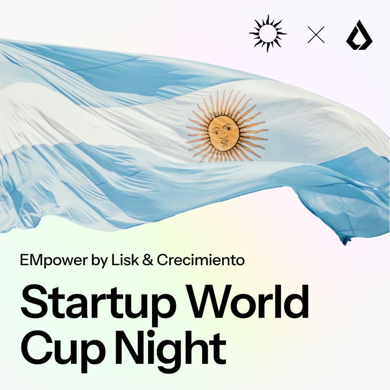 Cover Image for EMpower by Lisk & Crecimiento: Startup World Cup Night @ Devcon 🇦🇷