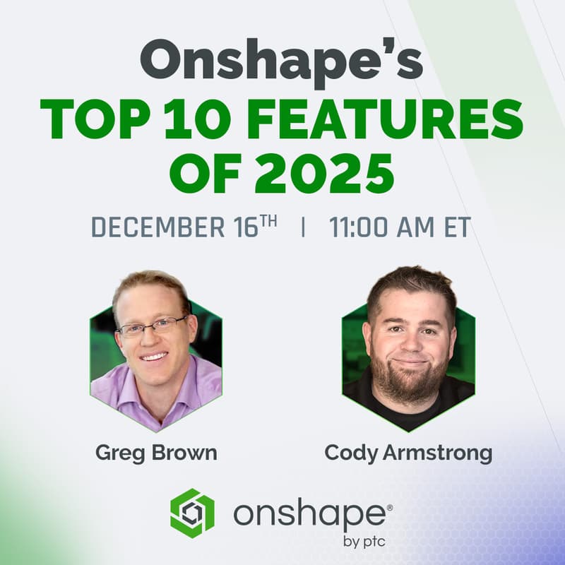 Cover Image for Onshape's Top 10 Features of 2025