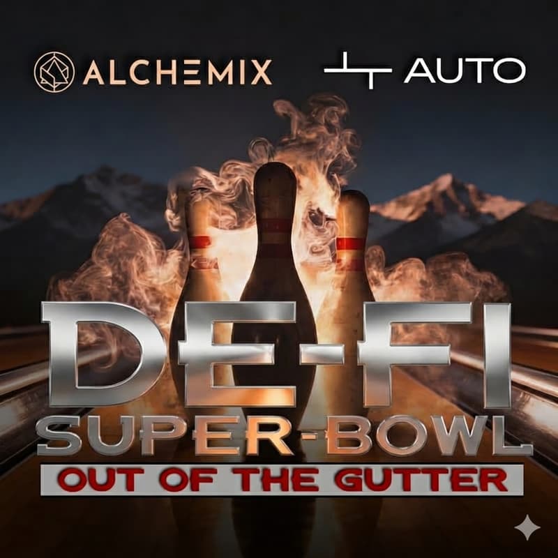 Cover Image for DeFi Super-Bowl | Out Of The Gutter w/ Alchemix & Auto Finance