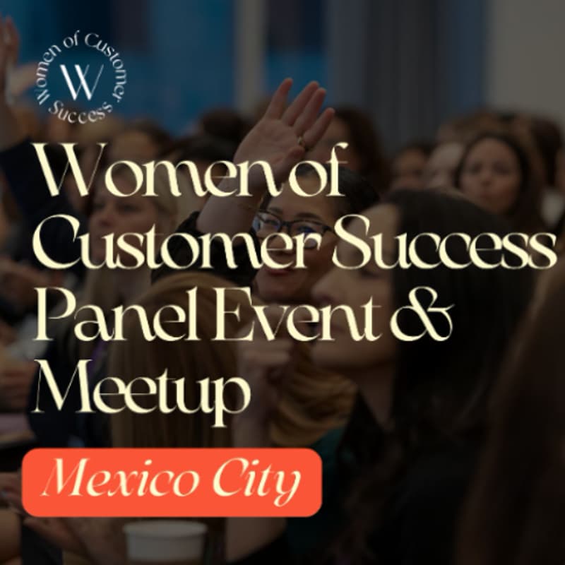 Cover Image for Women of Customer Success Mexico City Chapter Launch