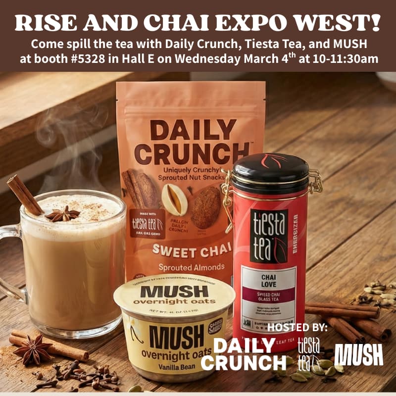 Cover Image for Rise & Chai with Daily Crunch, Tiesta Tea and MUSH at Expo West
