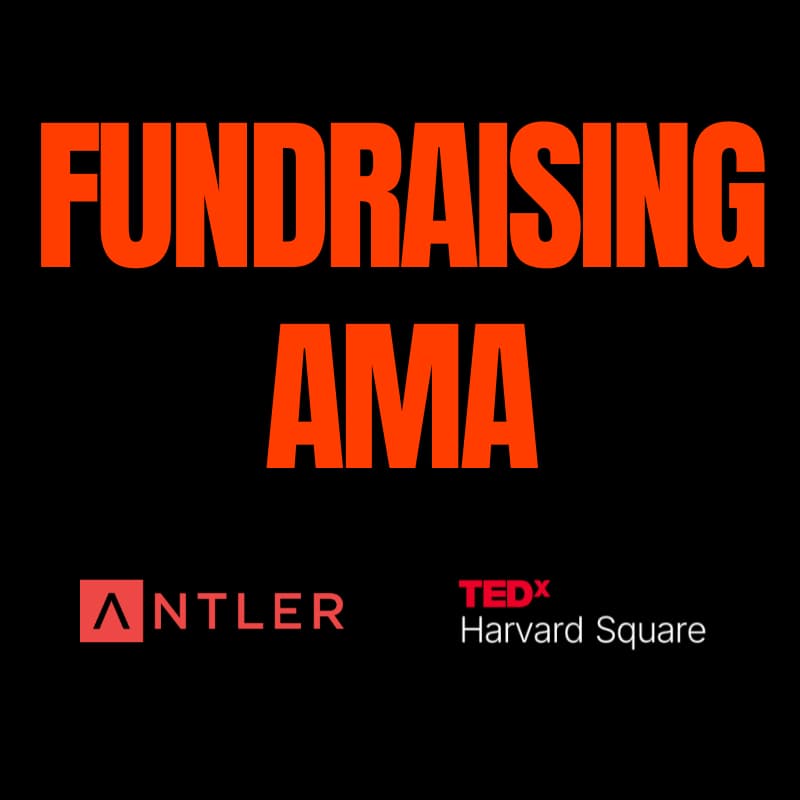 Cover Image for Fundraising AMA with Antler x TEDxHarvardSquare