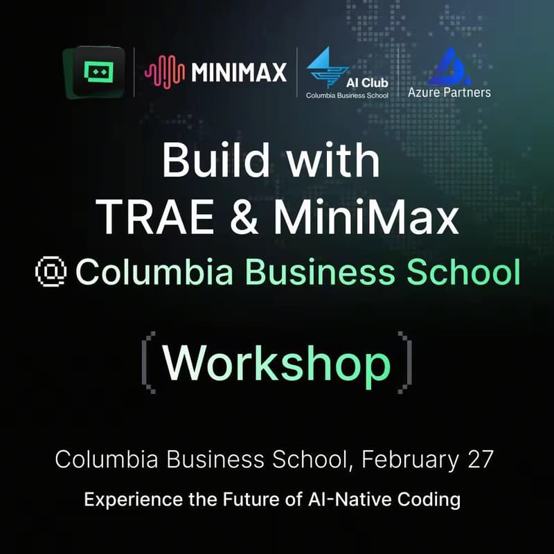 Cover Image for Build with TRAE & MiniMax @ Columbia Business School