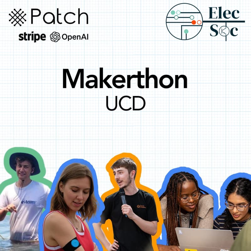 Cover Image for Makerthon @ UCD (Patch x ElecSoc)
