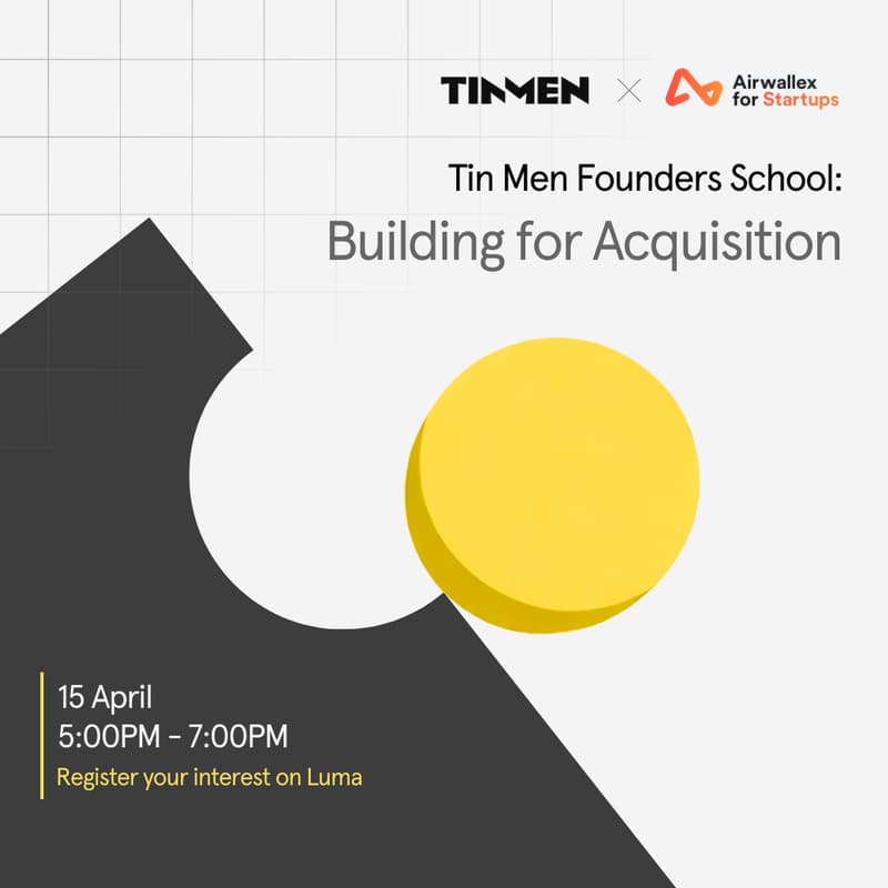 Cover Image for Tin Men Founders School: Building for Acquisition