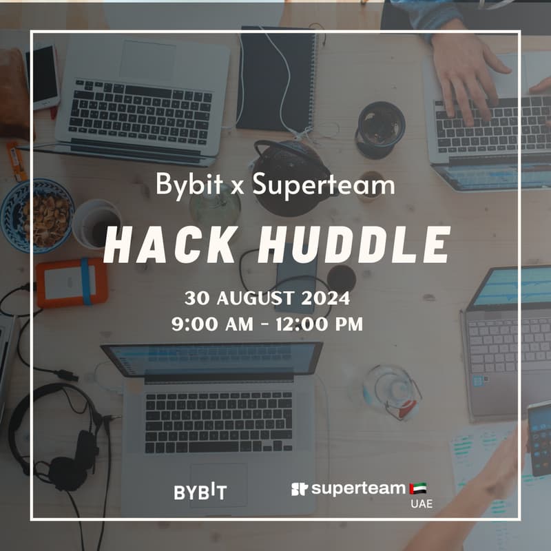 Cover Image for Superteam UAE x Bybit: Hack Huddle
