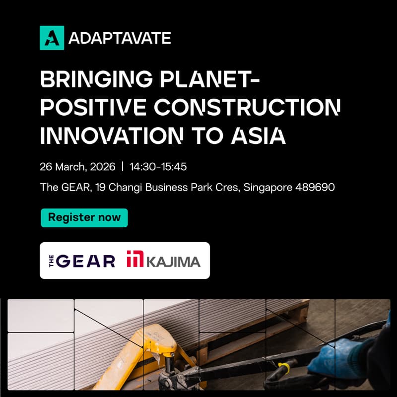 Cover Image for Adaptavate showcase at The GEAR: Bringing Planet-Positive Construction Innovation to Asia