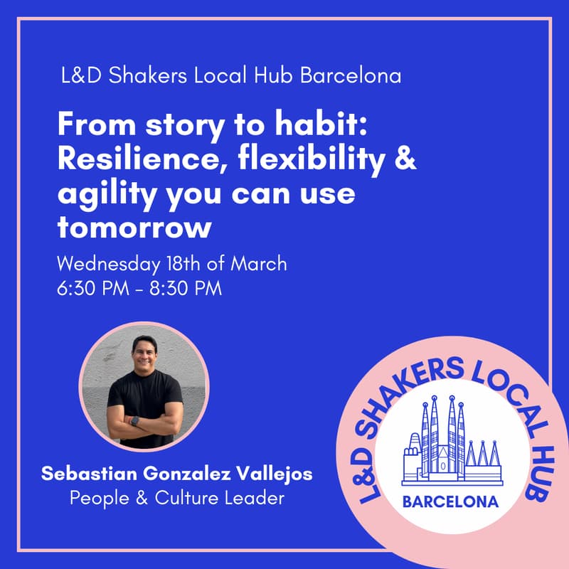 Cover Image for Local Hub Barcelona: From Story to Habit — Resilience, Flexibility & Agility You Can Use Tomorrow