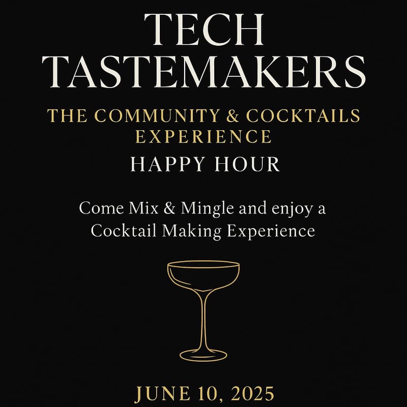 Cover Image for Tech Tastemakers: The Community & Cocktails Experience