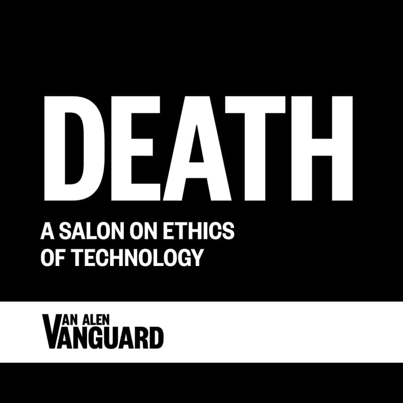 Cover Image for Death: A Salon on Ethics of Technology