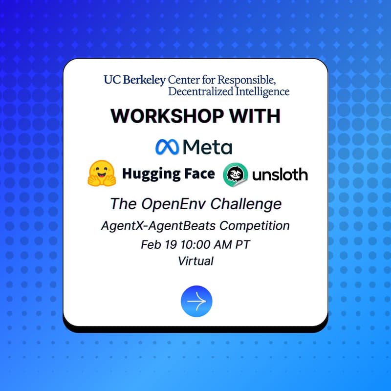 Cover Image for Workshop w. Meta, Unsloth, and HuggingFace: The OpenEnv Challenge | AgentX-AgentBeats Competition