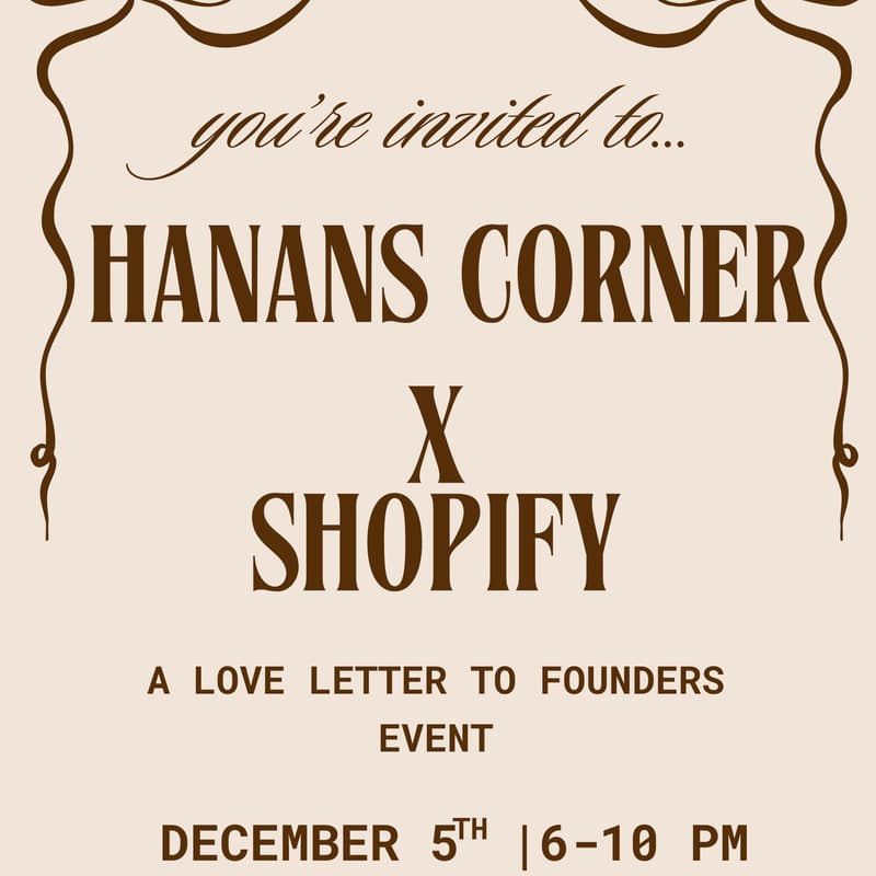 Cover Image for Hanan’s Corner x Shopify: Love Letters to Founders