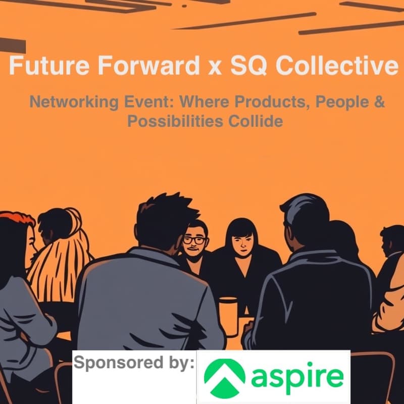 Cover Image for Future Forward x SQ Collective: Where Products, People & Possibilities Collide