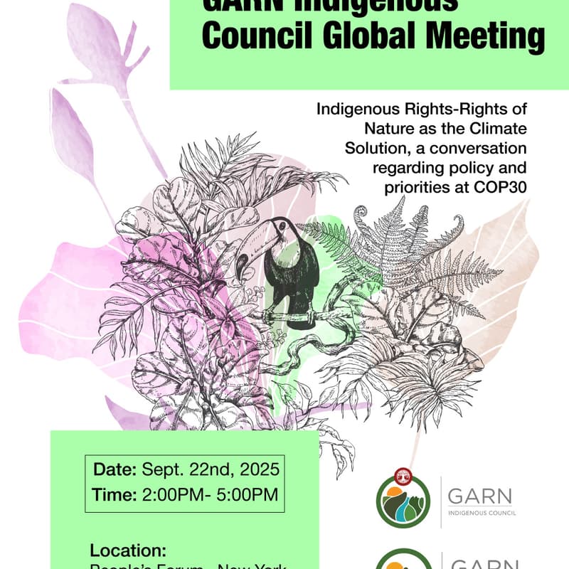 Cover Image for GARN Indigenous Council Global Meeting: Indigenous Rights-Rights of Nature as the Climate Solution
