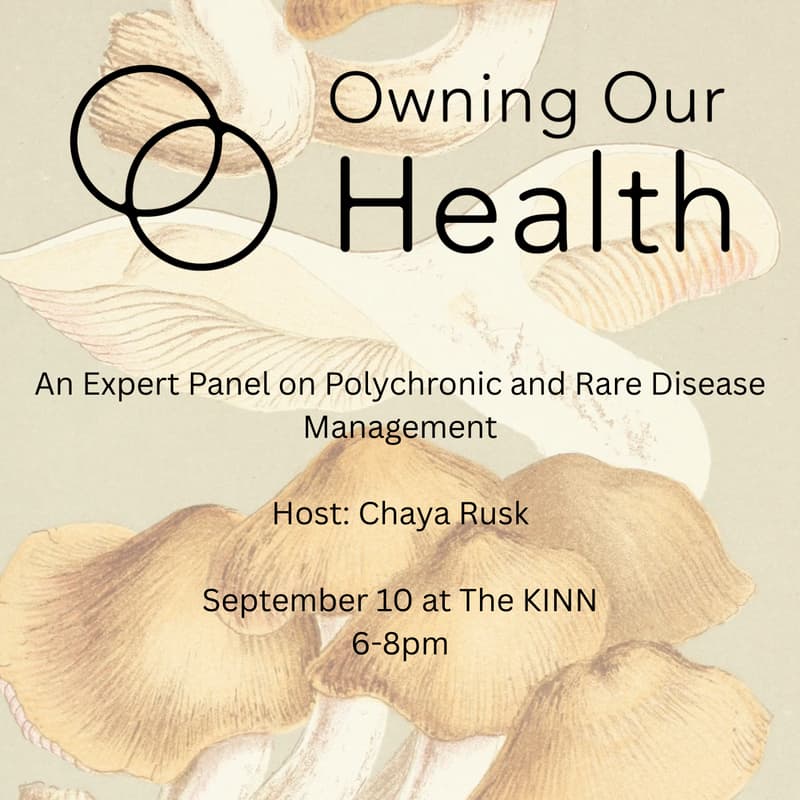 Cover Image for Owning Our Health: An Expert Panel on Polychronic and Rare Condition Management