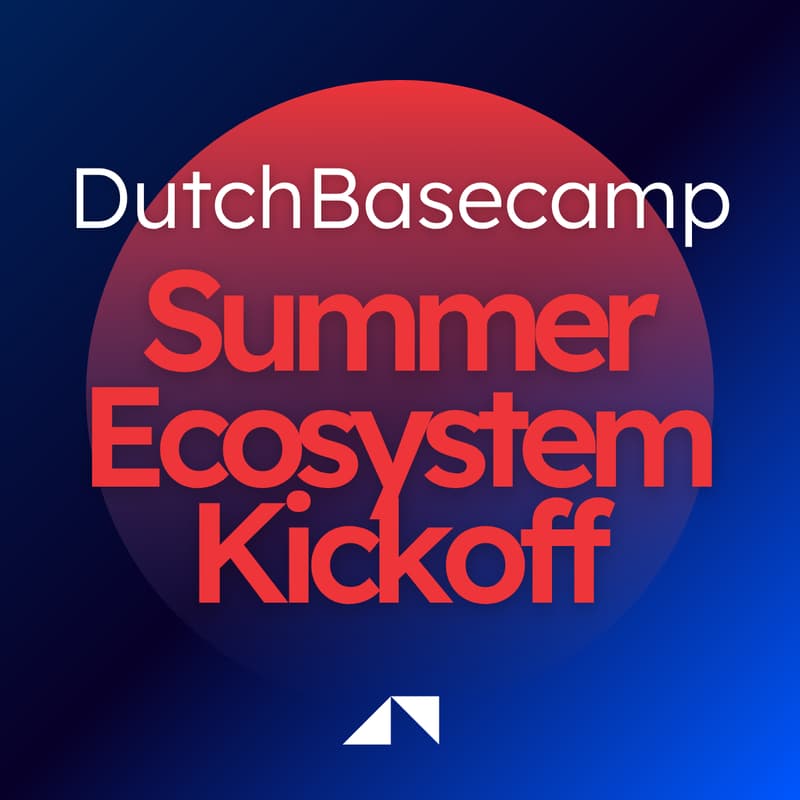 Cover Image for DutchBasecamp Summer Ecosystem Kickoff