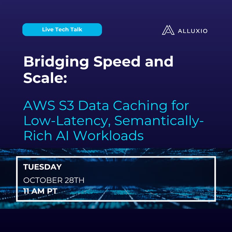Cover Image for Webinar: Bridging Speed and Scale: AWS S3 Data Caching for Low-Latency, Semantically-Rich AI Workloads