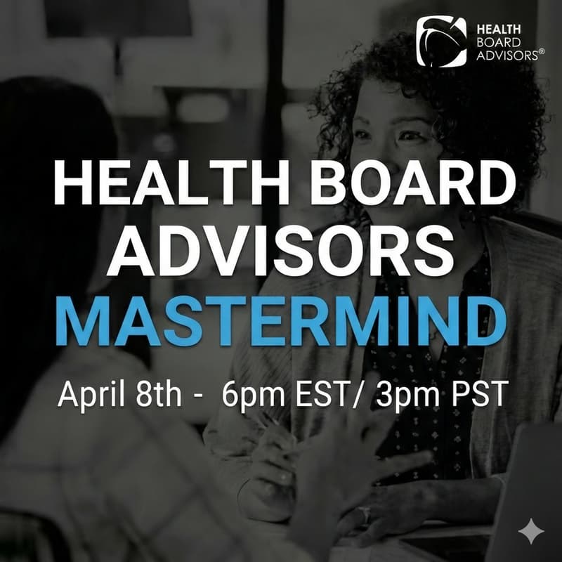 Cover Image for Health Board Advisors Mastermind
