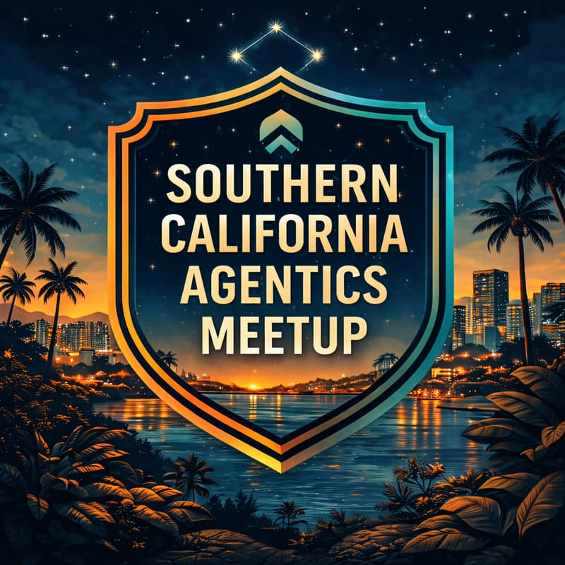 Cover Image for Southern California Agentics Meetup