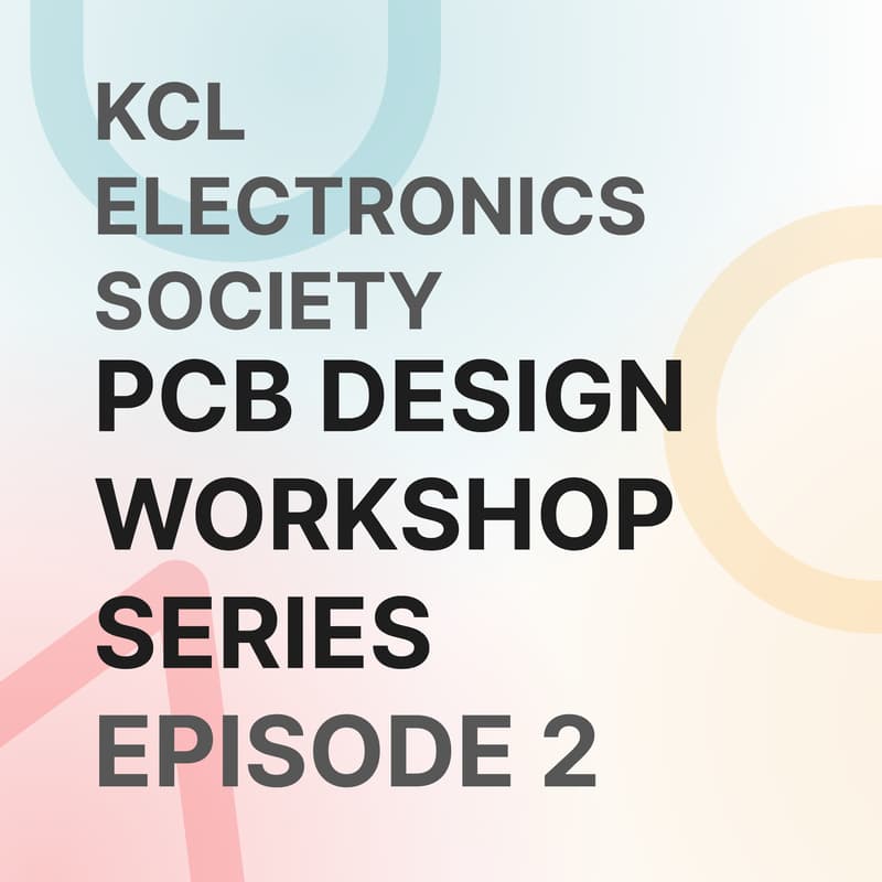 Cover Image for PCB Design Workshop Series: Episode 2