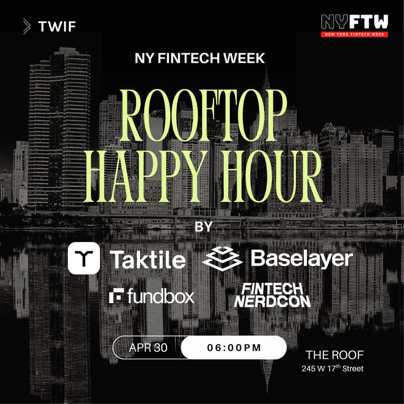 Cover Image for NY Fintech Week: Taktile, Baselayer, Fundbox Rooftop Happy Hour