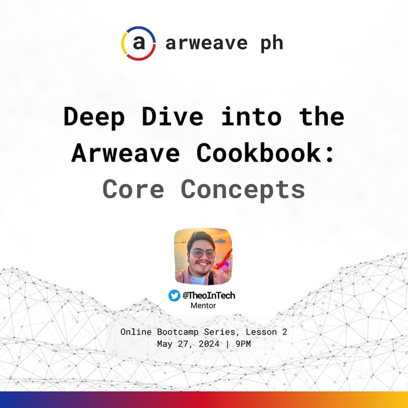 Cover Image for Lesson 2: Deep Dive into the Arweave Cookbook - Core Concepts