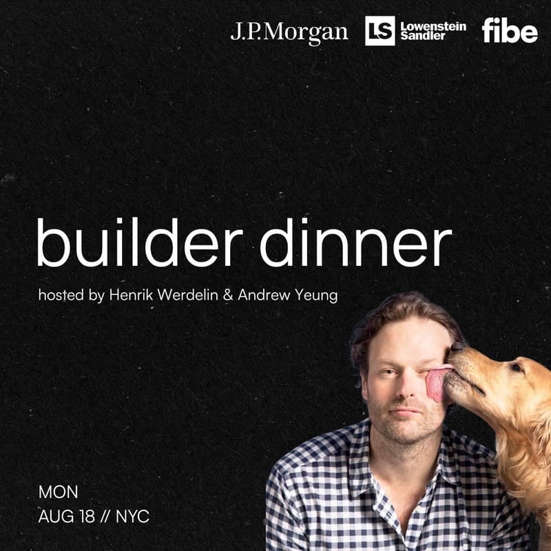 Cover Image for Builder Dinner with Henrik Werdelin (Co-founder, BARK, prehype, Audos)
