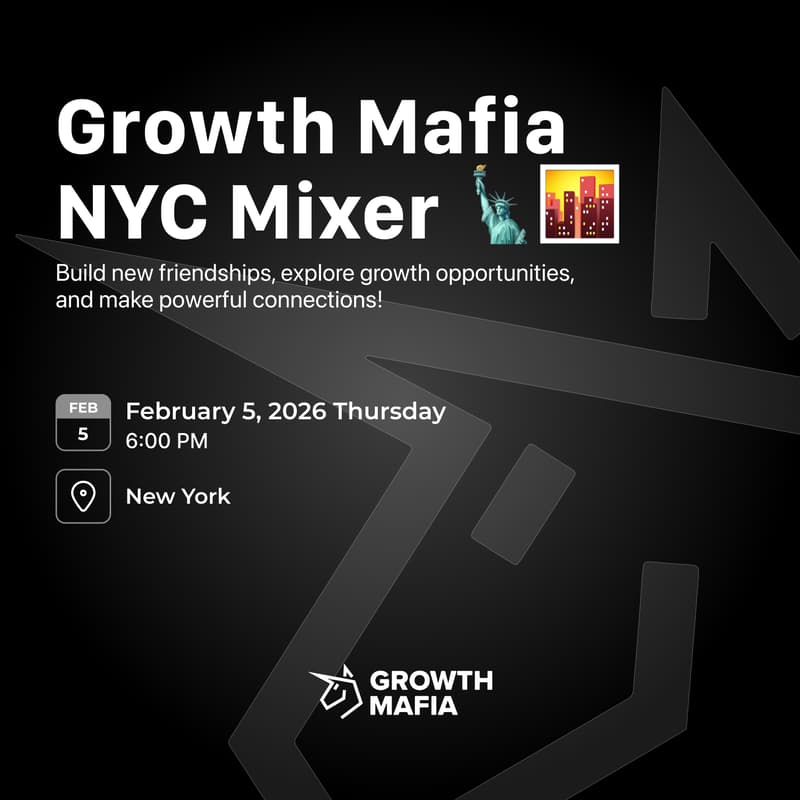 Cover Image for Growth Mafia: NYC Mixer🗽🌆