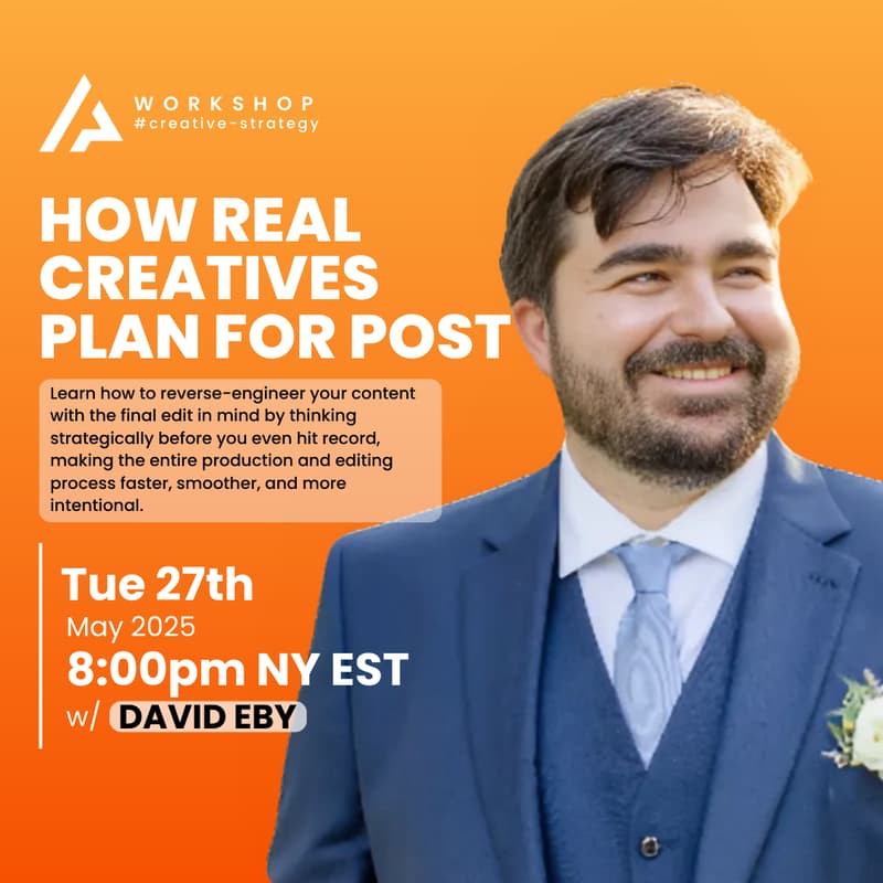 Cover Image for Mastermind: Shoot to Edit | How Real Creatives Plan for Post with David Eby