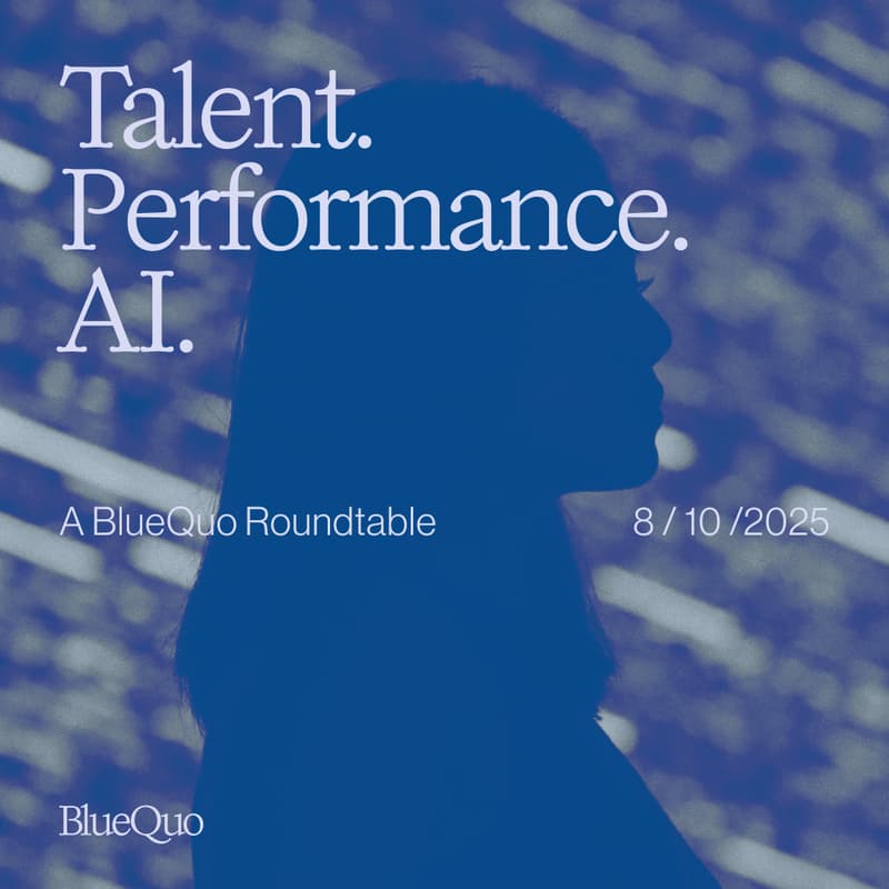 Cover Image for BlueQuo Roundtable: Talent, Performance & AI
