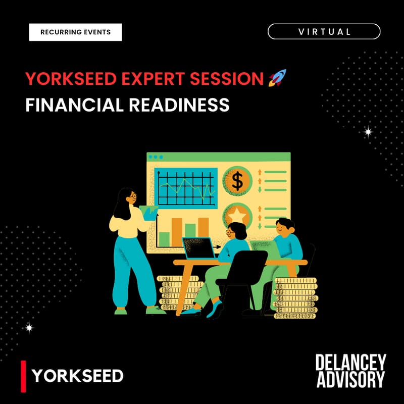 Cover Image for Yorkseed Expert Session: Financial Readiness Before You Talk to Investors