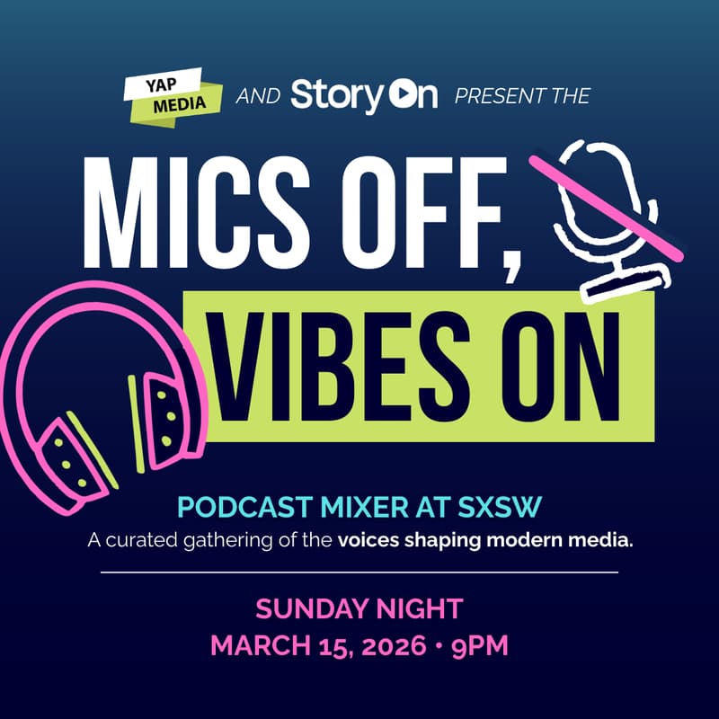 Cover Image for Mics Off, Vibes On: Podcaster Mixer at SXSW
