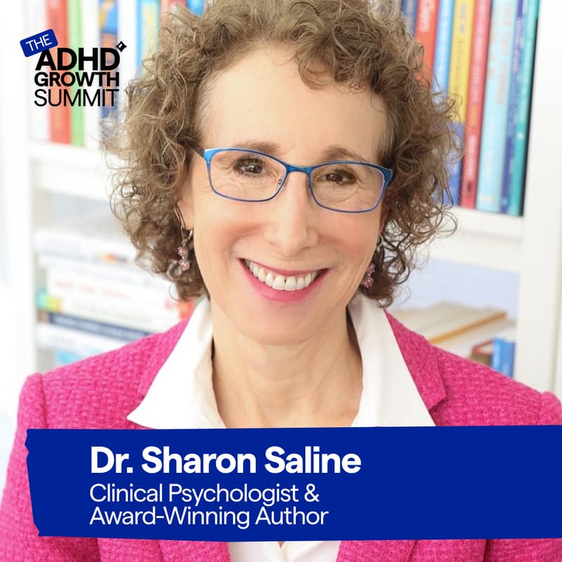 Cover Image for ADHD Growth Summit | The Pain of Rejection: Understanding RSD with Dr. Sharon Saline