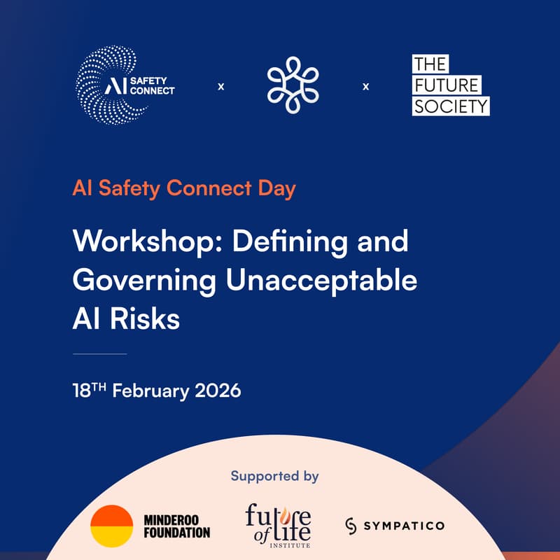 Cover Image for AI Safety Connect Day - Workshop: Defining and Governing Unacceptable AI Risks