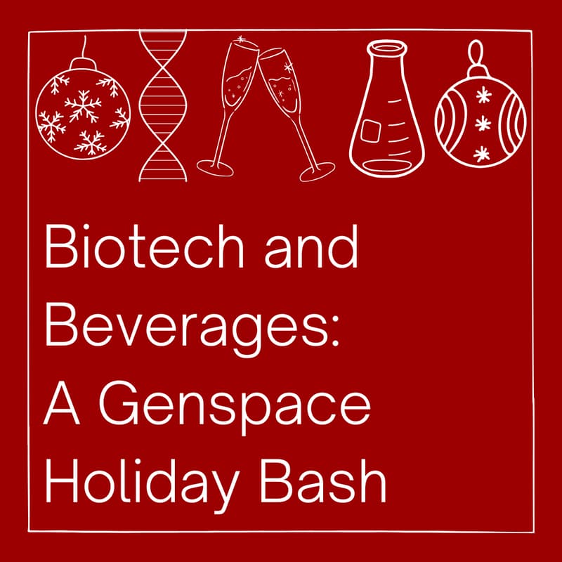 Cover Image for Biotech & Beverages: Genspace Holiday Bash